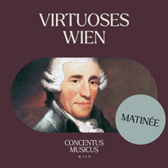 Virtuoses Wien - Matinee - Concentus Musicus Wien